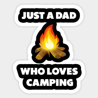 just a dad who loves camping Sticker